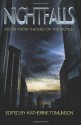 Nightfalls: Notes from the end of the world - Katherine Tomlinson, Barb Goffman, Patricia Abbott, Jimmy Callaway, Col Bury, Alex Keir, Allan Leverone, Peter Mark May, Kaye George, christian Dabnor, Steven Luna, Thomas Pluck, Kat Laurange, Scott J Laurange, G Wells Taylor, Chris Rhatigan, Matthew C Funk, Dale Phillips