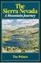 The Sierra Nevada: A Mountain Journey - Tim Palmer