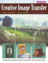 Creative Image Transfer Any Artist, Any Style, Any Surface: 16 New Mixed-Media Projects Using Tap Transfer Artist Paper - Lesley Riley