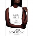 God Help the Child - Toni Morrison