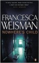 Nowhere's Child - Francesca Weisman, Faith Evans