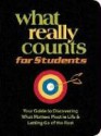 What Really Counts for Students: Your Guide to Discovering What Matters Most in Life & Letting Go of the Rest - Nelson Word Publishing Group