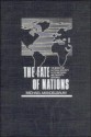 The Fate of Nations: The Search for National Security in the Nineteenth and Twentieth Centuries - Michael Mandelbaum