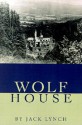 Wolf House - Jack Lynch