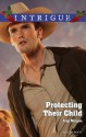 Mills & Boon : Protecting Their Child - Angi Morgan