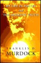 My Life in Poetry & the Absolute Truth - Franklin D. Murdock