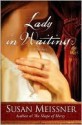 Lady in Waiting - Susan Meissner