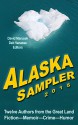 Alaska Sampler 2015 - David Marusek, Deb Vanasse