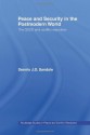 Peace and Security in the Postmodern World: The OSCE and Conflict Resolution (Routledge Studies in Peace and Conflict Resolution) - Dennis J.D. Sandole