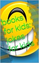 books for kids: jokes for kids - james huang