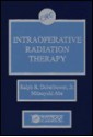 Intraoperative Radiation Therapy - Ralph R. Dobelbower Jr.