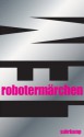 Robotermärchen - Stanisław Lem, Franz Rottensteiner