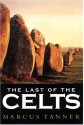 The Last of the Celts - Marcus Tanner