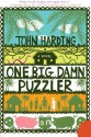 One Big Damn Puzzler (P.S.) - John Harding