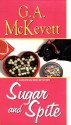 Sugar and Spite - G.A. McKevett