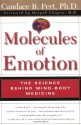 Molecules Of Emotion: The Science Behind Mind-Body Medicine - Candace B. Pert, Deepak Chopra