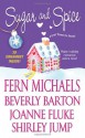 Sugar and Spice - Fern Michaels, Joanne Fluke, Shirley Jump, Beverly Barton