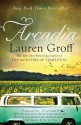 Arcadia - Lauren Groff