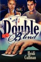 Double Blind - Heidi Cullinan