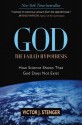 God: The Failed Hypothesis: How Science Shows That God Does Not Exist - Victor J. Stenger