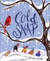 Cold Snap - Eileen Spinelli, Marjorie Priceman