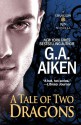 A Tale Of Two Dragons - G.A. Aiken