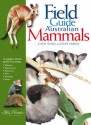 Guide To Australian Mammals - Steve Parish, Cath Jones