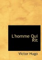 L'homme Qui Rit (Large Print Edition) (French Edition) - Victor Hugo