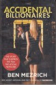 The Accidental Billionaires: Sex, Money, Betrayal and the Founding of Facebook - Ben Mezrich