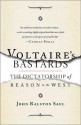 Voltaire's Bastards - John Ralston Saul