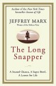 The Long Snapper: A Second Chance, a Super Bowl, a Lesson for Life - Jeffrey Marx