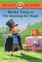 Rocky Zang in The Amazing Mr. Magic - Megan McDonald, Erwin Madrid