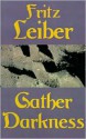 Gather, Darkness! - Fritz Leiber