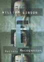 Pattern Recognition (Bigend Trilogy, #1) - William Gibson