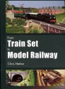 From Train Set to Model Railway - Chris Hatton