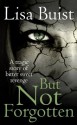 But Not Forgotten (The Chamber Series) - Lisa Buist, JD Smith