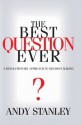 The Best Question Ever - Andy Stanley