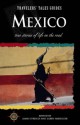 Travelers' Tales Mexico - James O'Reilly, Larry Habegger