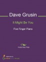 It Might Be You - Dave Grusin, Robert Schultz