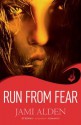 Run from Fear - Jami Alden