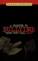 A Tribute to Bullying: What They Call Ugly - Susan Horton