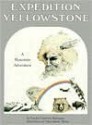 Expedition Yellowstone: A Mountain Adventure - Sandra Chisholm Robinson