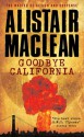 Goodbye California - Alistair MacLean