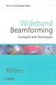 Wideband Beamforming: Concepts and Techniques - wei Liu, Stephen Weiss