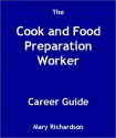 The Cook and Food Preparation Worker Career Guide - Mary Richardson