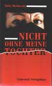 Nicht ohne meine Tochter - Betty Mahmoody, William Hoffer