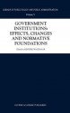 Government Institutions: Effects, Changes and Normative Foundations - Hendrik Wagenaar