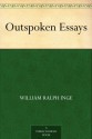 Outspoken Essays - William Ralph Inge