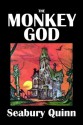 The Monkey God and Other Stories by Seabury Quinn [Annotated] (Civitas Library Classics) - Seabury Quinn