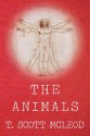 The Animals - T. Scott McLeod